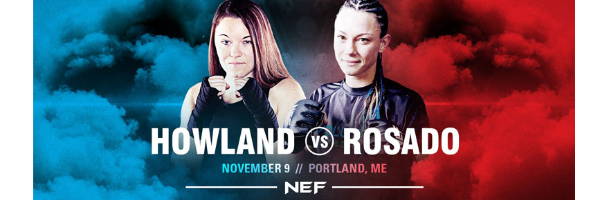 ROSADO vs HOWLAND – Bantamweight Battle NEF&nbsp;41